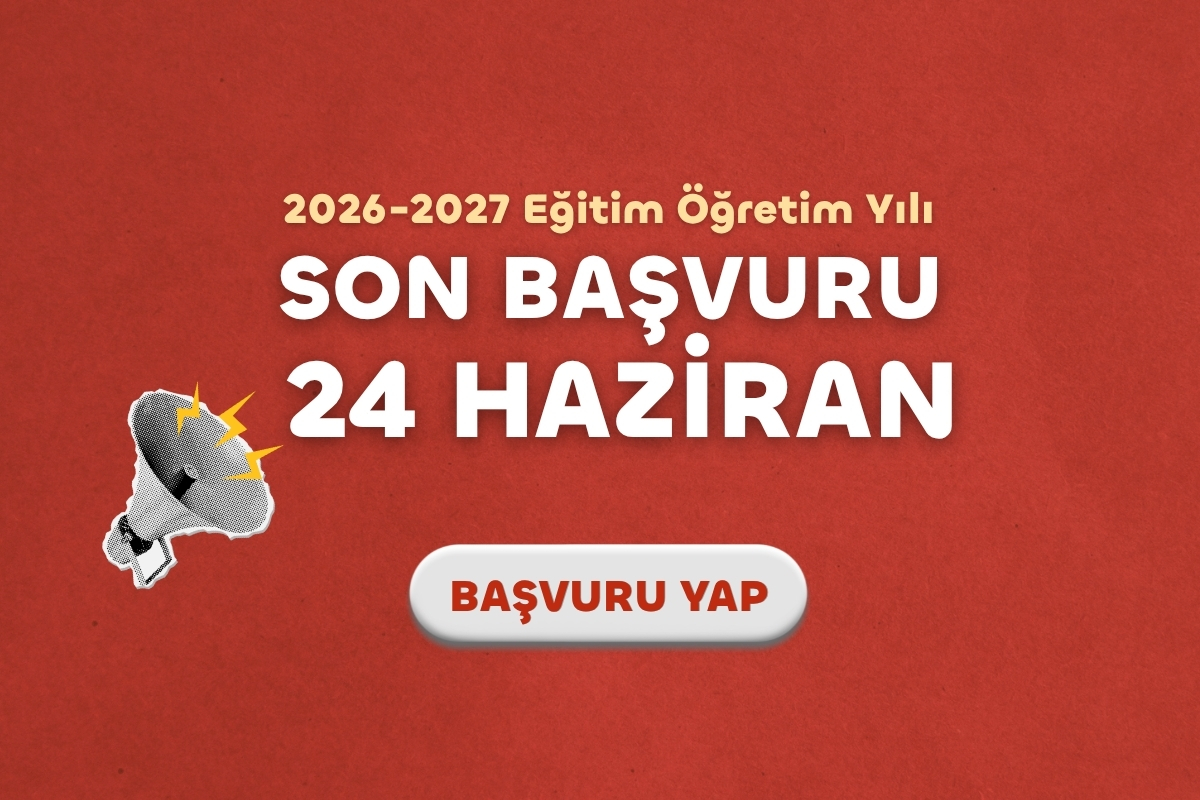 2026-2027 Eğitim Öğretim Yılı Son Başvuru 24 Haziran